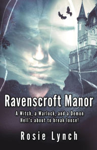 Title: Ravenscroft Manor, Author: Rosie Lynch