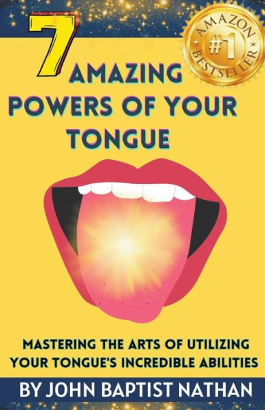 7 Amazing Powers of Your Tongue