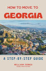 How to Move to Georgia: A Step-by-Step Guide