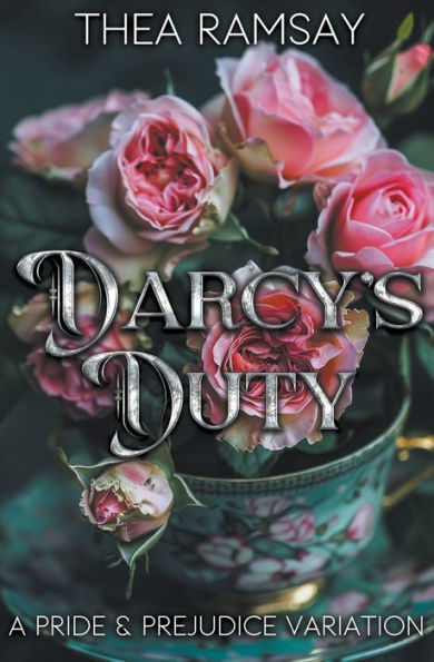 Darcy's Duty: A Pride and Prejudice Variation