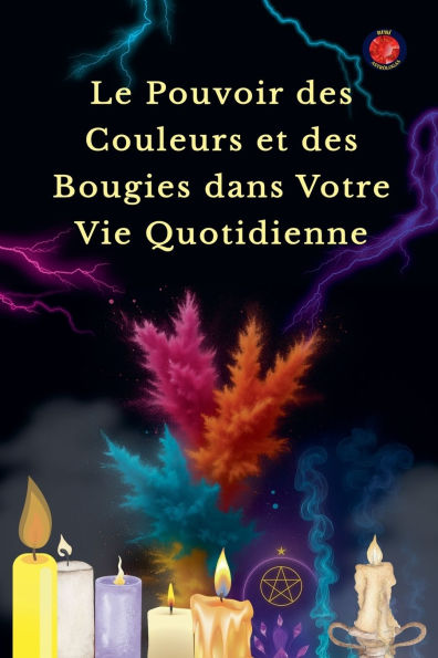 Le Pouvoir des Couleurs et Bougies dans Votre Vie Quotidienne
