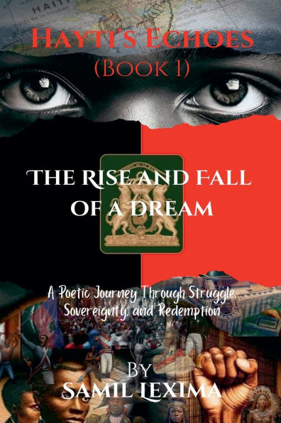 Hayti's Echoes: The Rise and Fall of a Dream