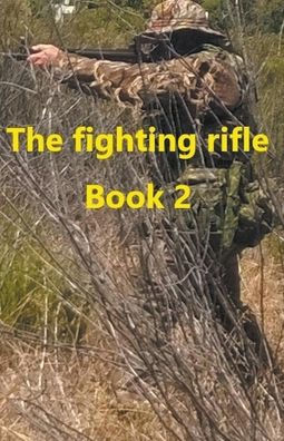 The Fighting Rifle Book 2