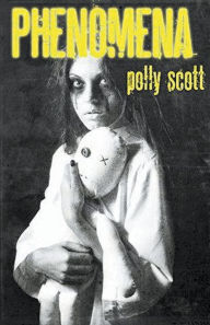 Title: Phenomena, Author: Polly Scott