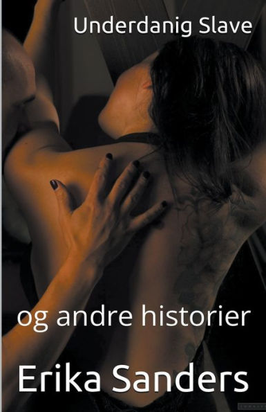Underdanig Slave og andre historier