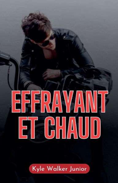 Effrayant et chaud