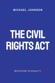 Title: The Civil Rights Act, Author: Michael Johnson