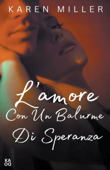 L'amore con un barlume di speranza