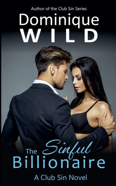 The Sinful Billionaire: A Club Sin Novel