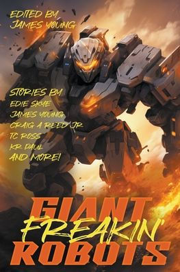 Giant! Freakin'! Robots!