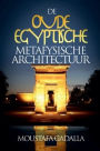 De Oude Egyptische Metafysische Architectuur
