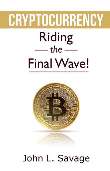 Cryptocurrency: Riding the Final Wave!