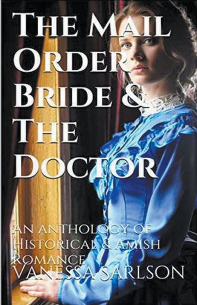 The Mail Order Bride & Doctor