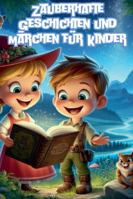 Title: Zauberhafte Geschichten und Mï¿½rchen fï¿½r Kinder, Author: Anna Sarah