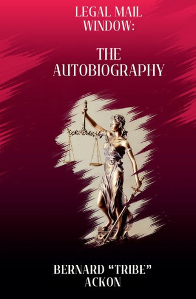 Legal Mail Window: The Autobiography