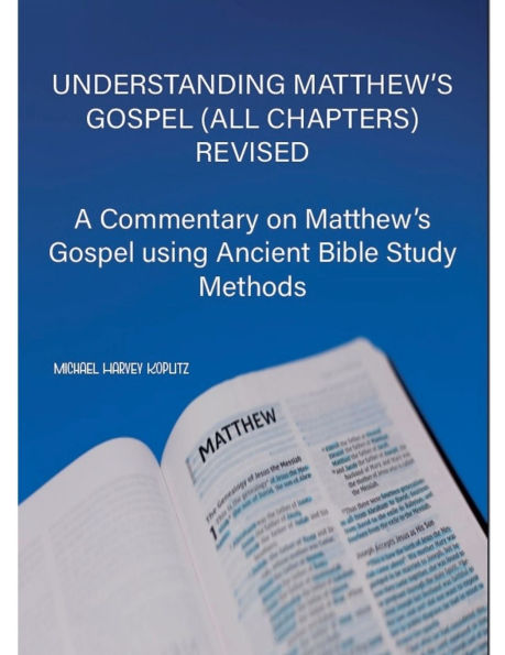 Understanding Matthew's Gospel (all chapters) Revised