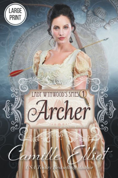 Lady Wynwood's Spies, Volume 1: Archer (Large Print)