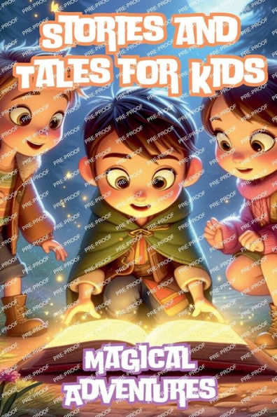 Stories and Tales for Kids: Magical Adventures