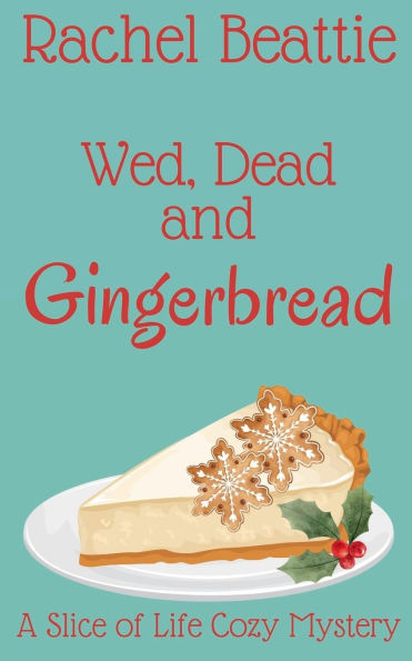 Wed, Dead and Gingerbread