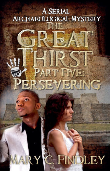 The Great Thirst Part Five: Persevering