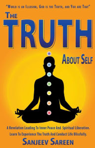 Title: The Truth about Self, Author: Sanjeev Sareen