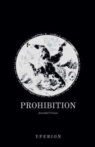 Title: Prohibition (Amended Version), Author: Yperion