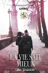 Title: La Vie Sait Mieux, Author: Zibia Gasparetto