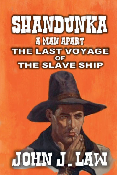 Shandunka - A Man Apart the Last Voyage of Slave Ship