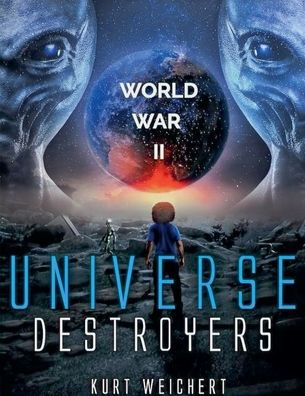 Universe Destroyers: World War 2