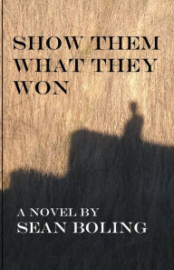 Title: Show Them What They Won, Author: Sean Boling