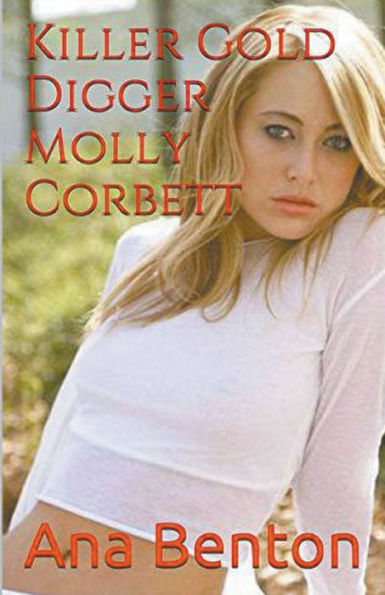 Killer Gold Digger Molly Corbett