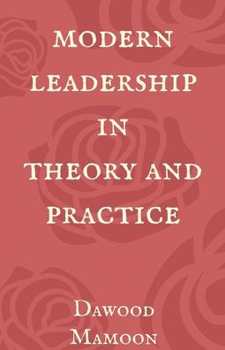 Modern Leadership Theory and Practice