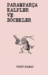 Title: Paramparï¿½a Kalpler ve Bï¿½cekler, Author: Yusuf Solmaz