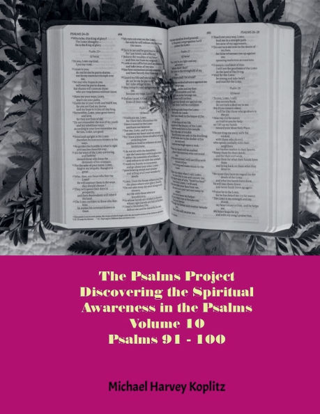 the Psalms Project Volume Ten - Discovering Spiritual World through Psalm 91-100