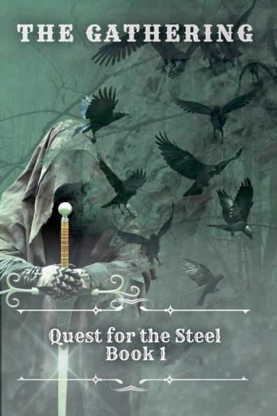 the Gathering Quest for Steel book 1