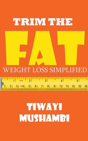 Trim The Fat: Weight Loss Simplified