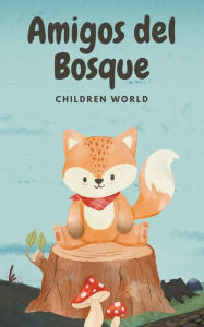 Title: Amigos del Bosque, Author: Children World