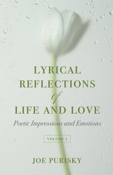 Lyrical Reflections of Life and Love - Volume 1