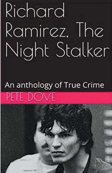 Richard Ramirez, The Night Stalker