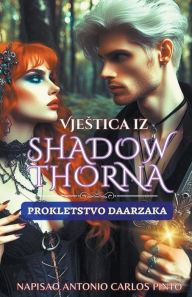 Title: Vjestica iz Shadowthorna, Author: Antonio Carlos Pinto