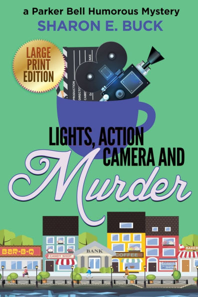 Lights, Action, Camera and Murder - LARGE PRINT