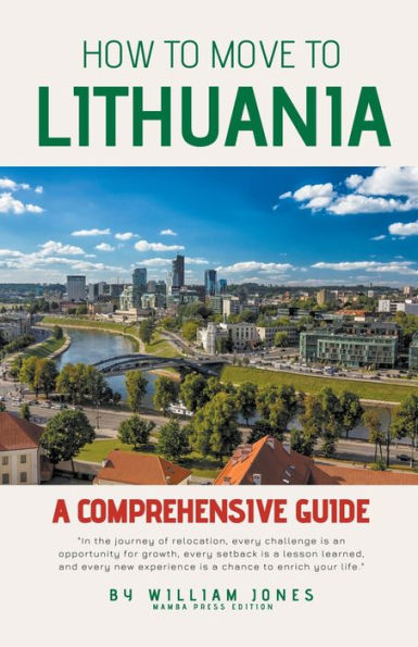 How to Move to Lithuania: A Comprehensive Guide