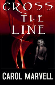 Title: Cross the Line, Author: Carol Marvell