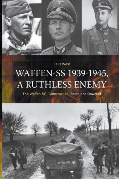 Waffen-SS 1939-1945, A ruthless Enemy