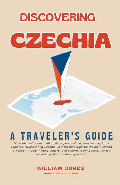 Discovering Czechia: A Traveler's Guide