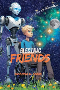 Title: Electric Friends, Author: Susanna D Stark