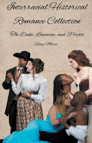 Interracial Historical Romance Collection: The Duke, Lawman, and Pirate