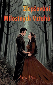 Title: Zlepsovï¿½nï¿½ Milostnï¿½ch Vztahů, Author: Ayir Dee