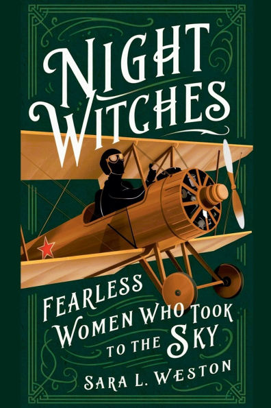 Night Witches: Fearless Women Who Took To The Sky