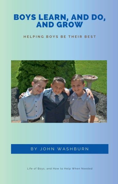 Boys Learn, And Do, Grow